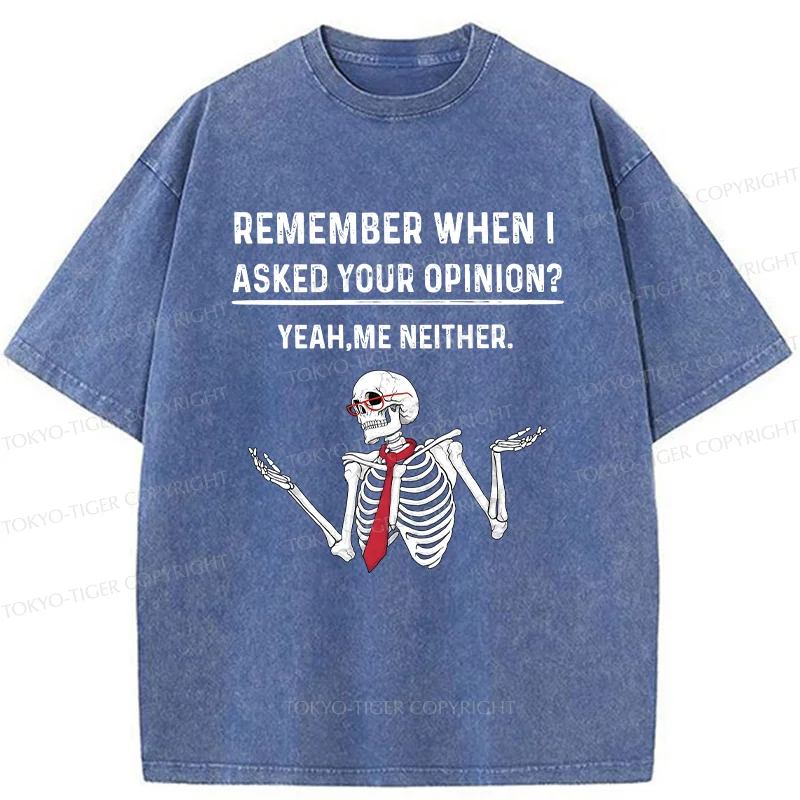 Tokyo-Tiger I Don't Need Your Opinion Washed T-Shirt