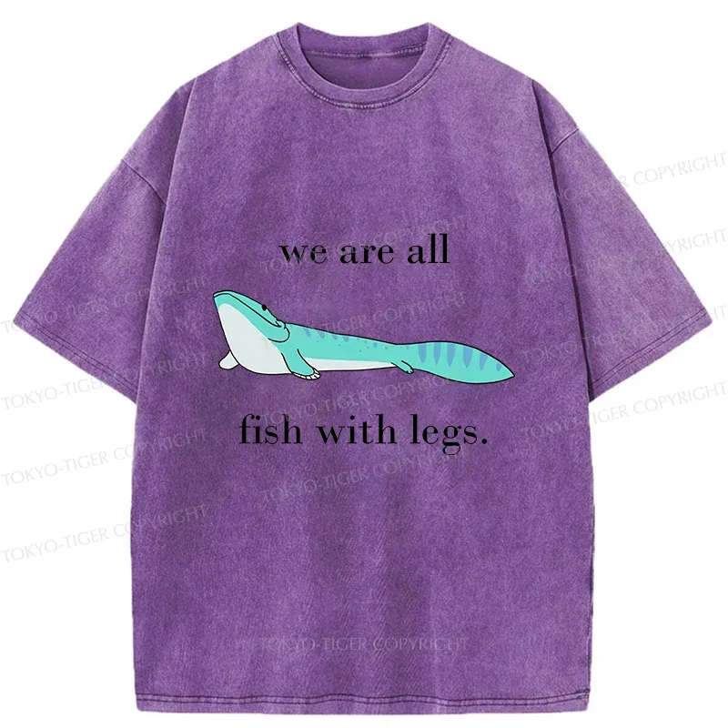 Tokyo-Tiger We Are All Fish With Legs Washed T-Shirt