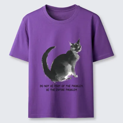 Tokyo-Tiger Funny Cat Be The Entire Problem Classic T-Shirt