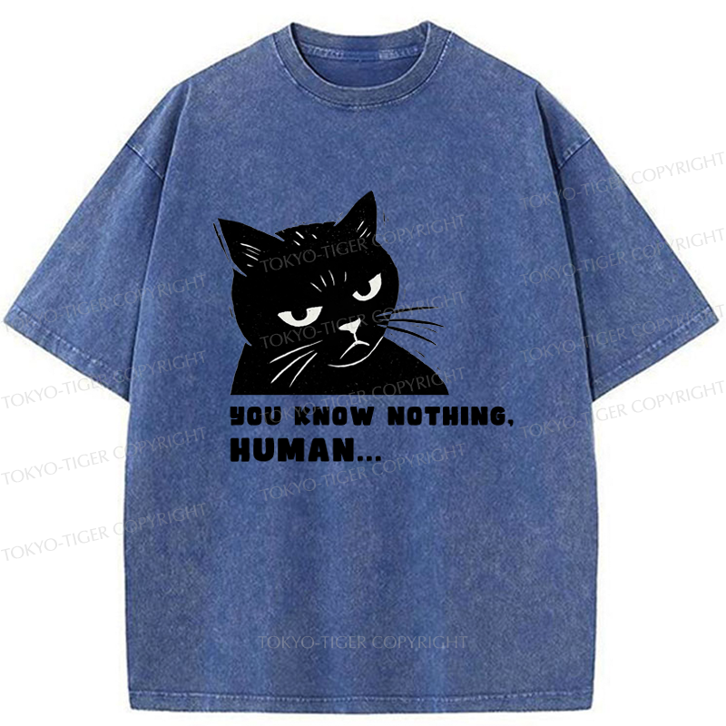 Tokyo-Tiger Cat:You Know Nothing,Human Washed T-Shirt