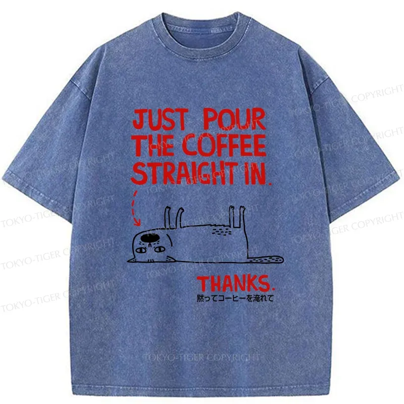 Tokyo-Tiger Pour Coffee Into My Mouth Washed T-Shirt