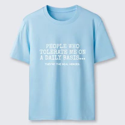 Tokyo-Tiger Anyone Who Puts Up With Me Is A Hero Classic T-Shirt