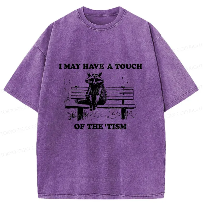 Tokyo-Tiger I May Have A Touch Of The Tism Washed T-Shirt
