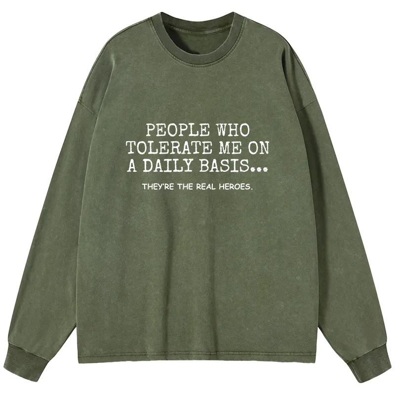 Tokyo-Tiger Anyone Who Puts Up With Me Is A Hero Washed Long Sleeve T-Shirt