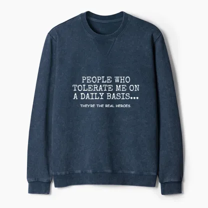 Tokyo-Tiger Anyone Who Puts Up With Me Is A Hero Washed Terry Sweatshirt