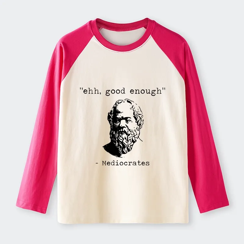 Tokyo-Tiger Mediocrates Meme Raglan Long Sleeve T-shirt