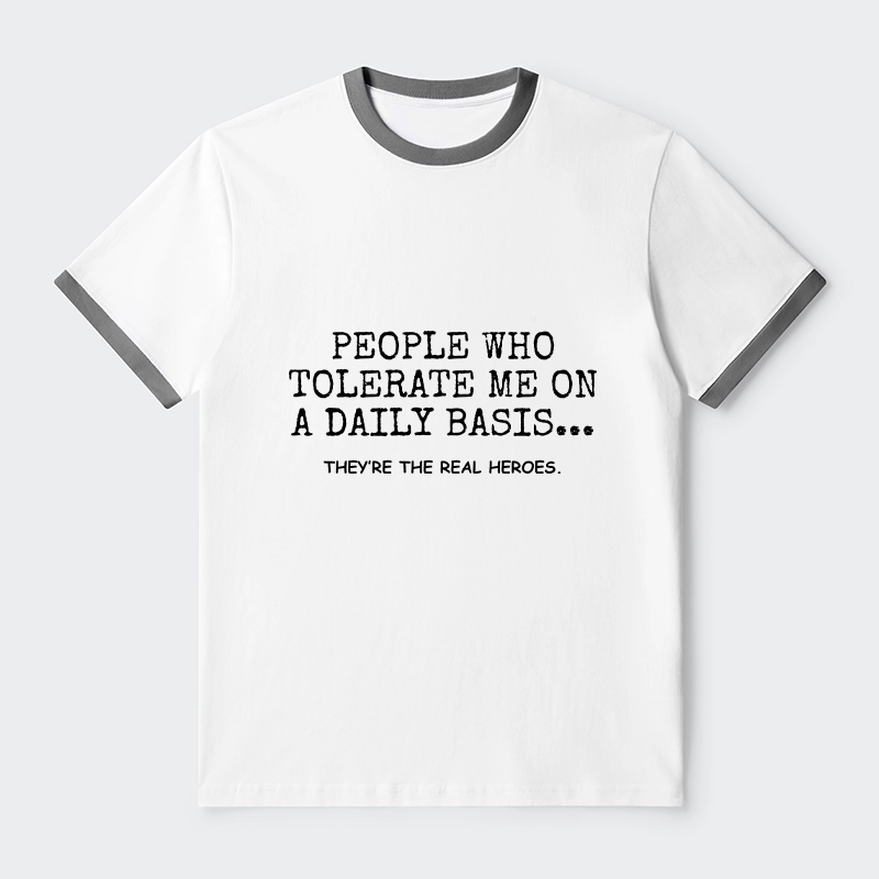 Tokyo-Tiger Anyone Who Puts Up With Me Is A Hero Trim T-Shirt