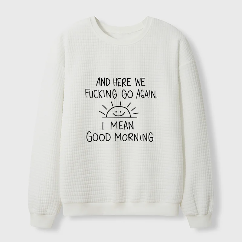 Tokyo-Tiger Different Meanings Of "Good Morning" Waffle Sweatshirt