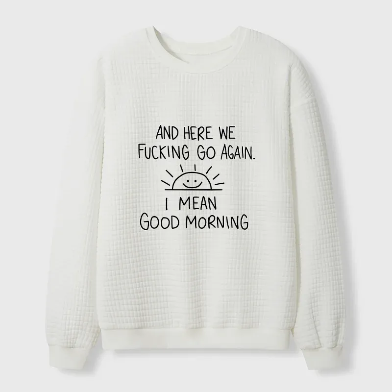 Tokyo-Tiger Different Meanings Of "Good Morning" Waffle Sweatshirt