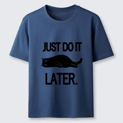 Tokyo-Tiger Just Do It Later Cat Classic T-Shirt