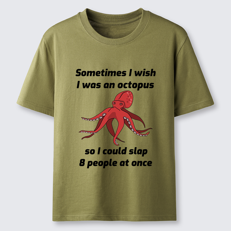Tokyo-Tiger Sometimes l Wish I Was An Octopus Classic T-Shirt