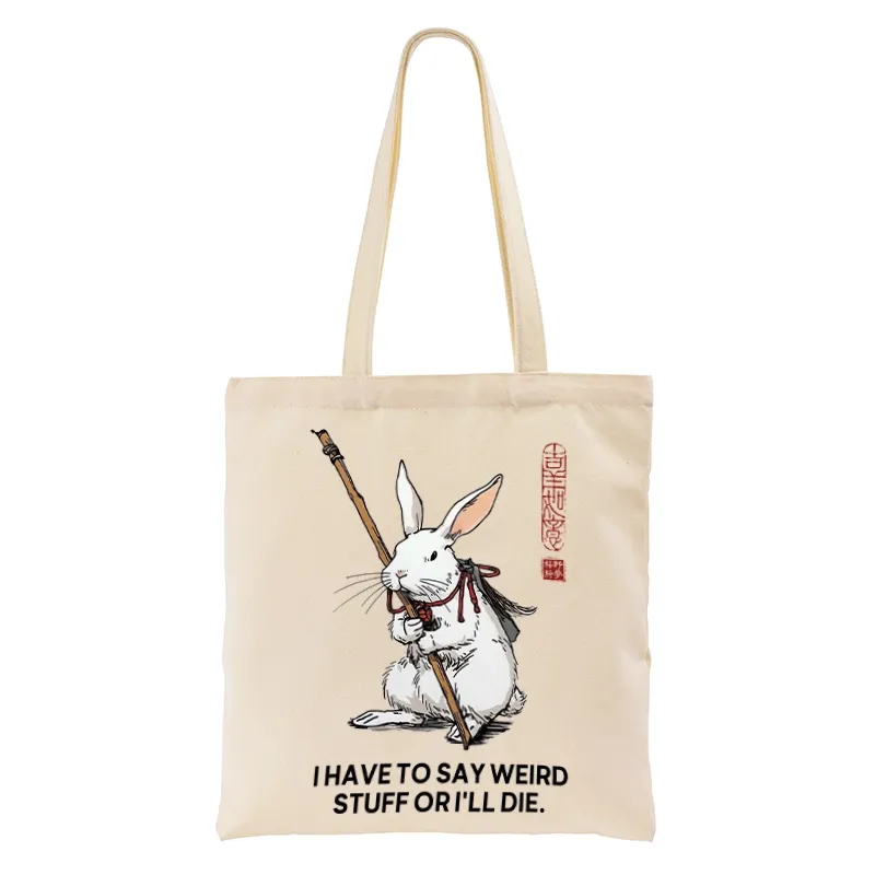 Tokyo-Tiger Rabbit Gotta Say Weird Stuff Or Die Tote Bag