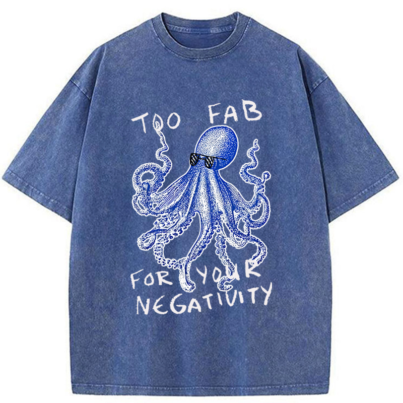 Tokyo-Tiger Too Fab For Your Negativity Washed T-Shirt