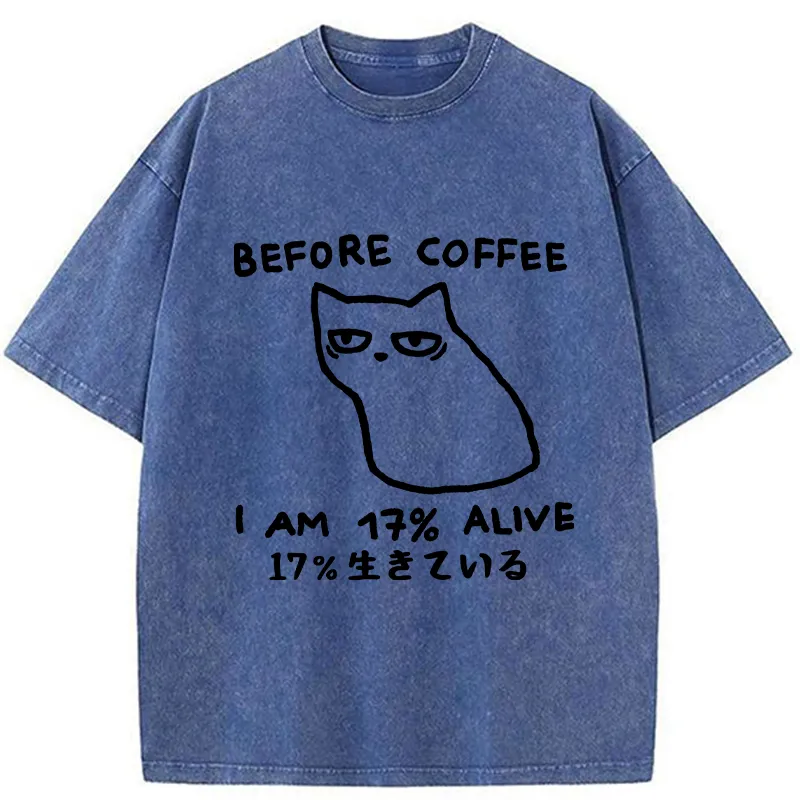Tokyo-Tiger Before Coffee I Am 17% Alive Washed T-Shirt
