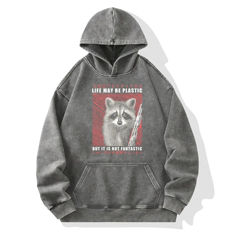 Tokyo-Tiger Life May Be Plastic But It Is Not Fantastic Washed Hoodie