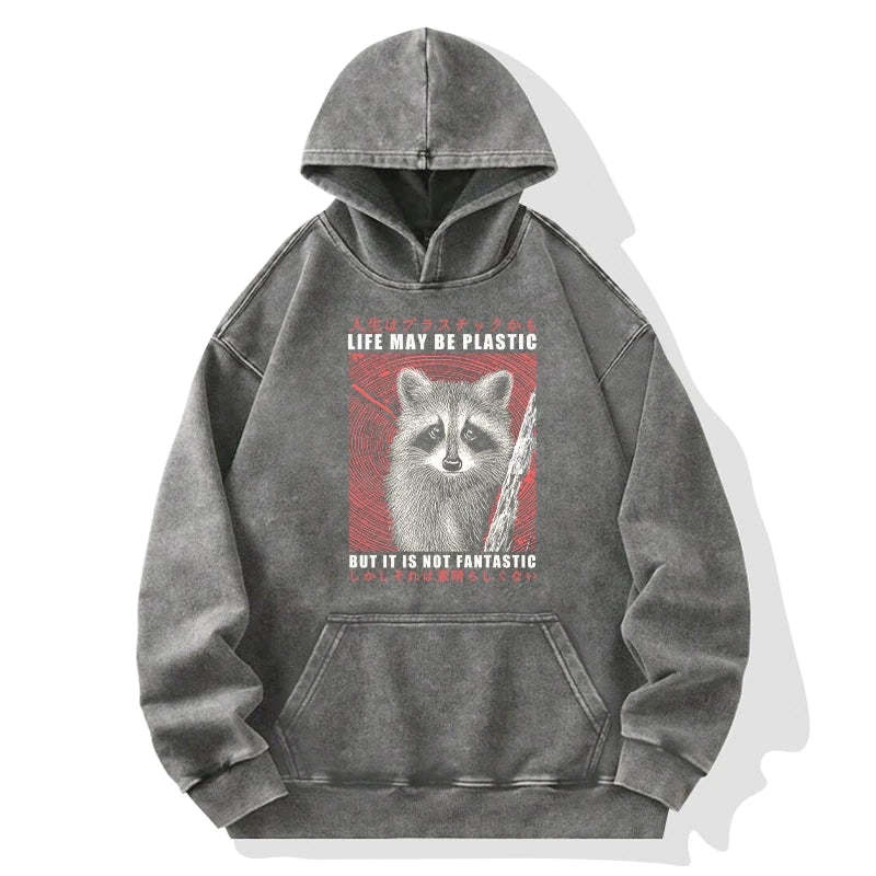 Tokyo-Tiger Life May Be Plastic But It Is Not Fantastic Washed Hoodie