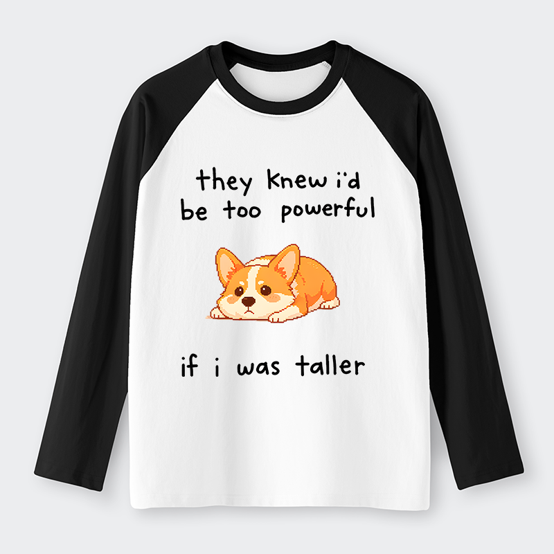 Tokyo-Tiger Funny Short Dog Joke Raglan Long Sleeve T-shirt