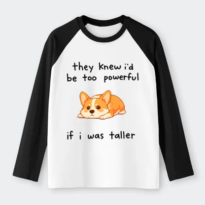 Tokyo-Tiger Funny Short Dog Joke Raglan Long Sleeve T-shirt