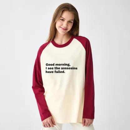 Tokyo-Tiger Assassins Failed Morning Quote Art Raglan Long Sleeve T-shirt