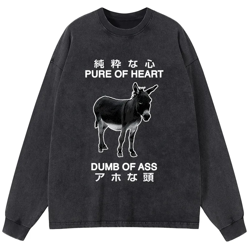 Tokyo-Tiger Pure Of Heart Dumb Of Ass Washed Long Sleeve T-Shirt