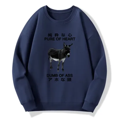 Tokyo-Tiger Pure Of Heart Dumb Of Ass Sweatshirt