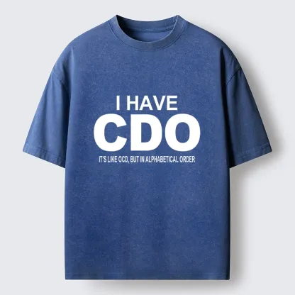 Tokyo-Tiger Embracing My Alphabetical CDO Tendencies Washed T-Shirt