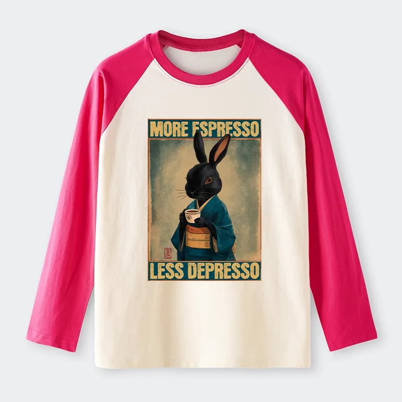 Tokyo-Tiger More Espresso Less Depresso Rabbit Raglan Long Sleeve T-shirt