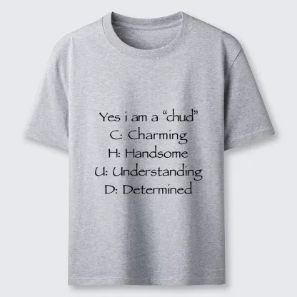 Tokyo-Tiger Yes I Am A Chud Funny Text Classic T-Shirt
