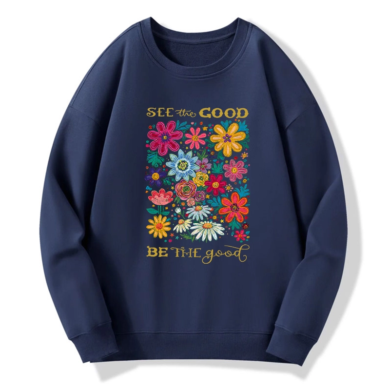 Tokyo-Tiger Flower：See The Good Be The Good Classic Sweatshirt