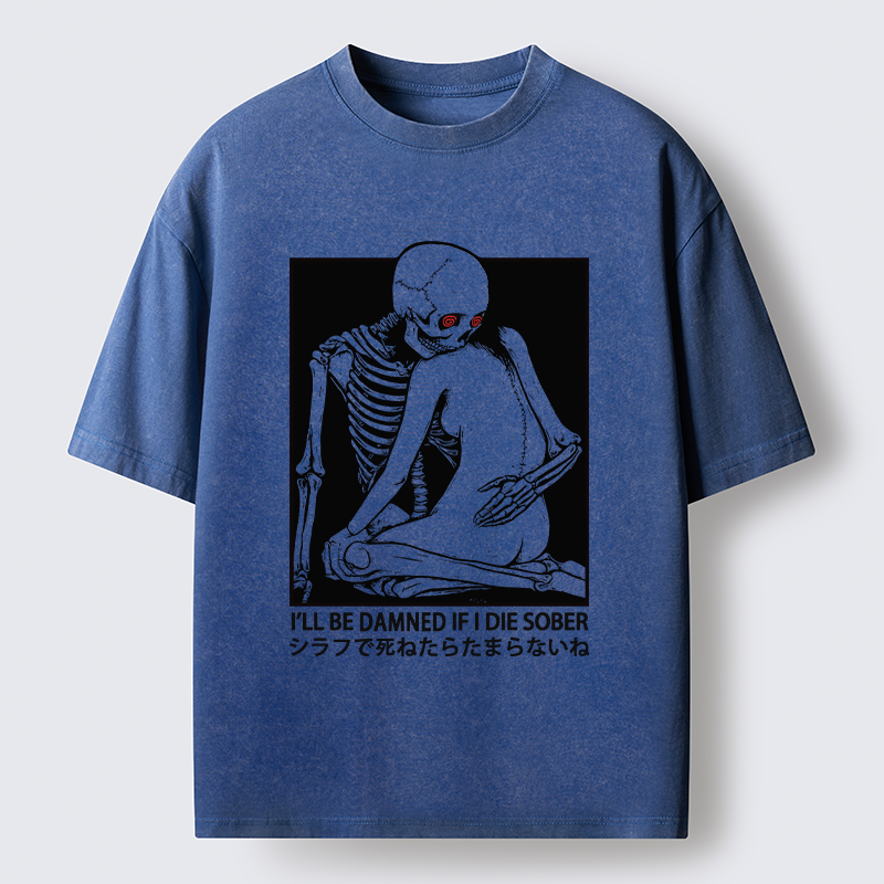 Tokyo-Tiger I Will Be Damned If I Die Sober Washed T-Shirt