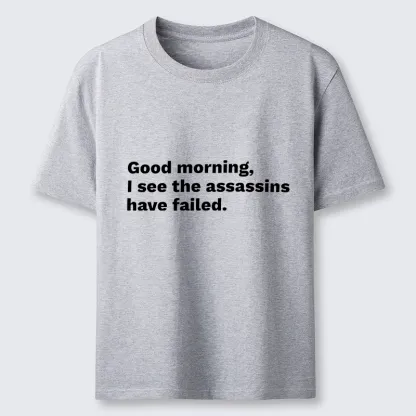 Tokyo-Tiger Assassins Failed Morning Quote Art Classic T-Shirt