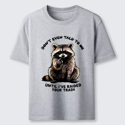 Tokyo-Tiger Don't Talk To Me Raccoon Vibe Classic T-Shirt