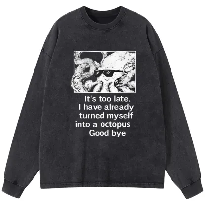 Tokyo-Tiger Octopus Meme I Disappeared Completely Washed Long Sleeve T-Shirt