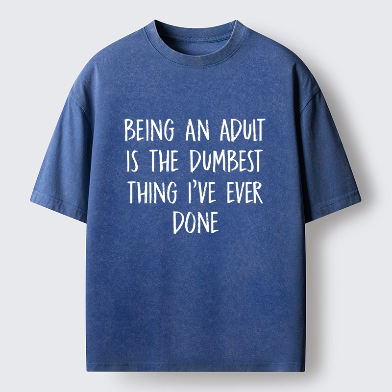 Tokyo-Tiger Funny Adult Life Quote Washed T-Shirt