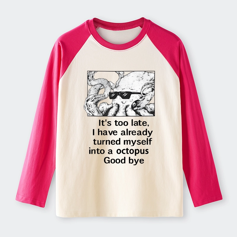 Tokyo-Tiger Octopus Meme I Disappeared Completely Raglan Long Sleeve T-shirt