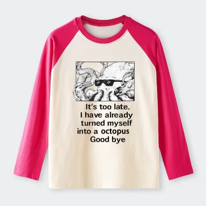 Tokyo-Tiger Octopus Meme I Disappeared Completely Raglan Long Sleeve T-shirt