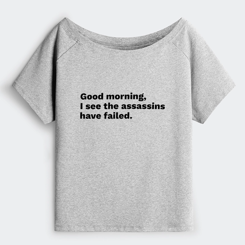 Tokyo-Tiger Assassins Failed Morning Quote Art Off Shoulder T-Shirt