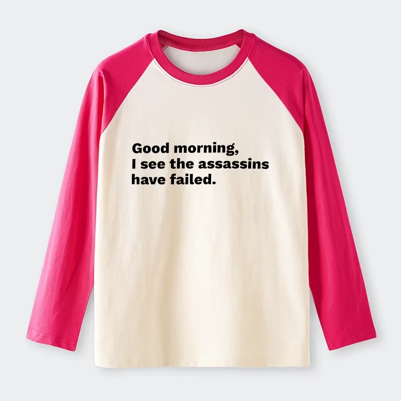 Tokyo-Tiger Assassins Failed Morning Quote Art Raglan Long Sleeve T-shirt