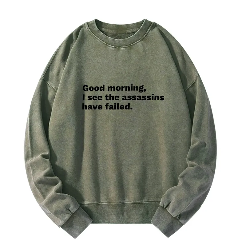 Tokyo-Tiger Assassins Failed Morning Quote Art Washed Sweatshirt