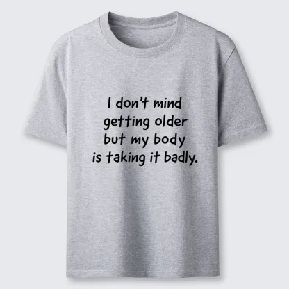 Tokyo-Tiger Getting Older Funny Meme Quote Classic T-Shirt