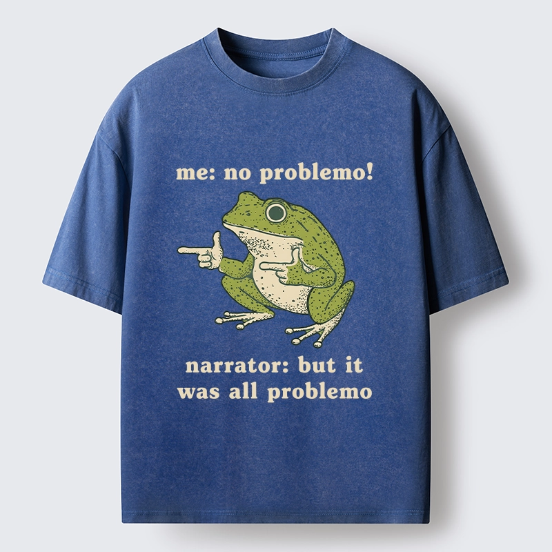 Tokyo-Tiger Funny Frog No Problemo Vs All Problemo Washed T-Shirt