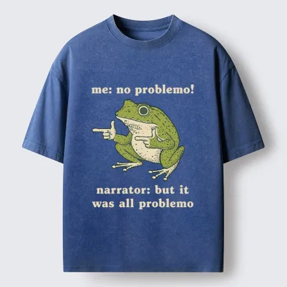 Tokyo-Tiger Funny Frog No Problemo Vs All Problemo Washed T-Shirt