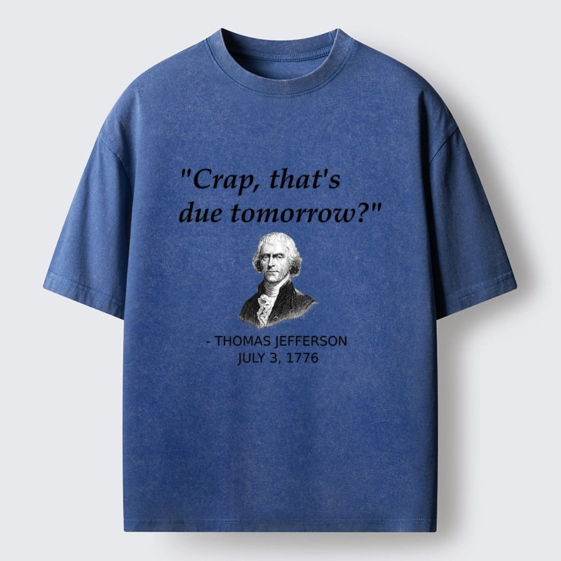 Tokyo-Tiger Funny Meme Jefferson Last Minute Deadline Panic Washed T-Shirt