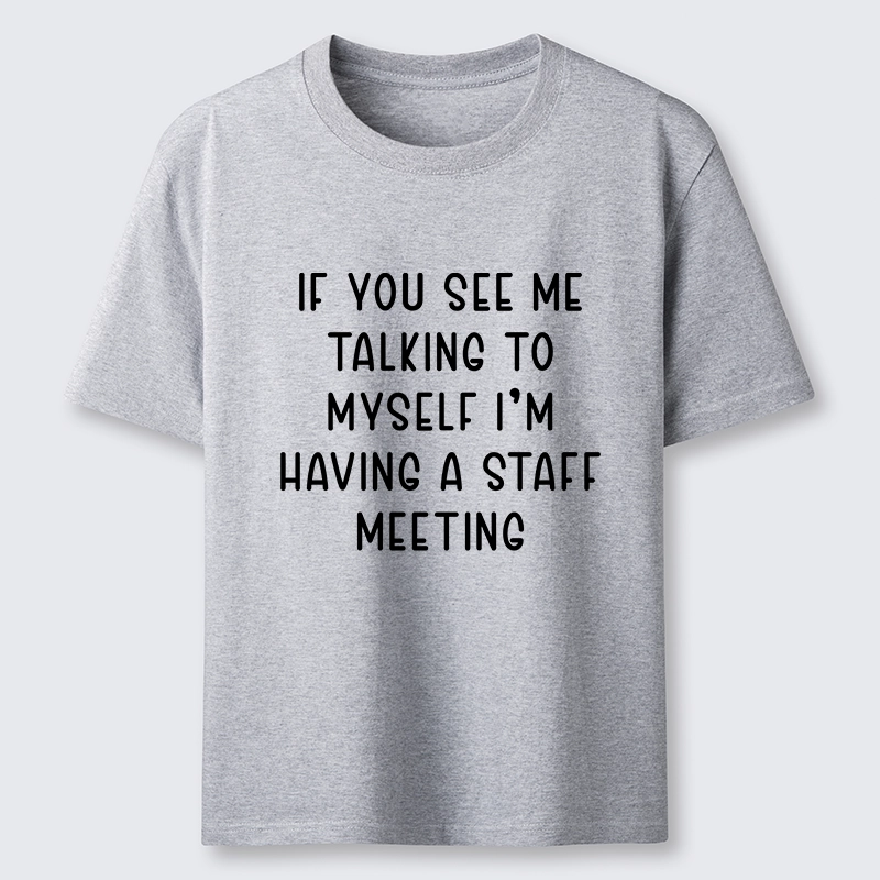 Tokyo-Tiger My Staff Meeting Is Self Talk Classic T-Shirt