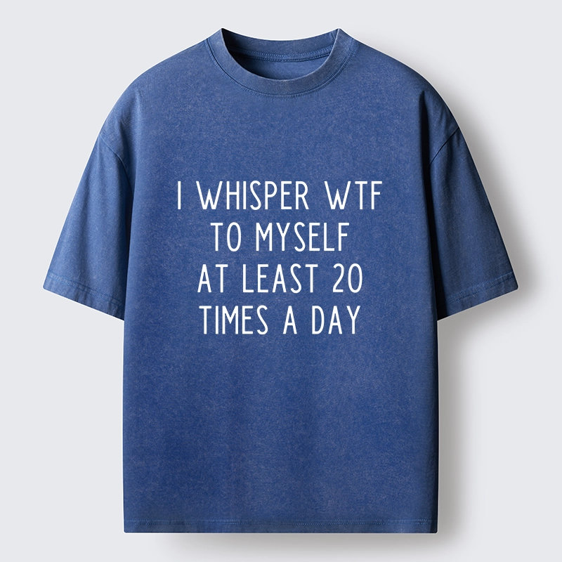 Tokyo-Tiger Silent Wtf About Twenty Times Daily Washed T-Shirt
