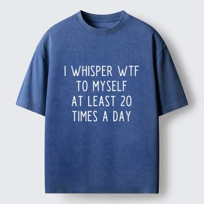 Tokyo-Tiger Silent Wtf About Twenty Times Daily Washed T-Shirt