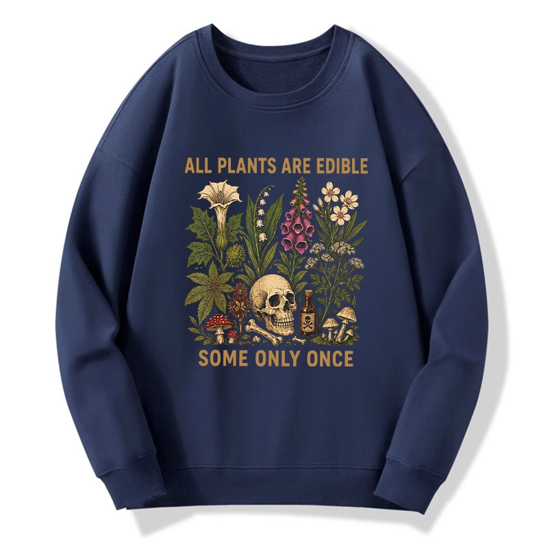 Tokyo-Tiger Edible Plants Some Only Once Joke Classic Sweatshirt Sale