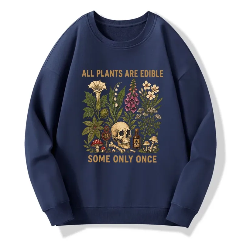 Tokyo-Tiger Edible Plants Some Only Once Joke Classic Sweatshirt