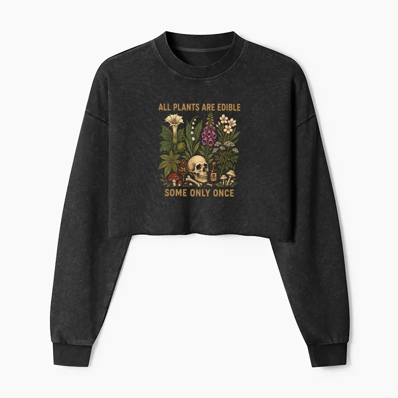Tokyo-Tiger Edible Plants Some Only Once Joke Washed Crop Sweatshirt