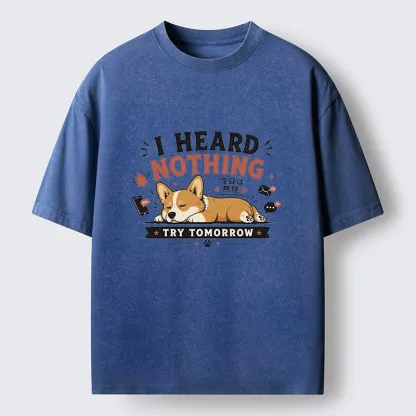 Tokyo-Tiger I Heard Nothing Today Washed T-Shirt